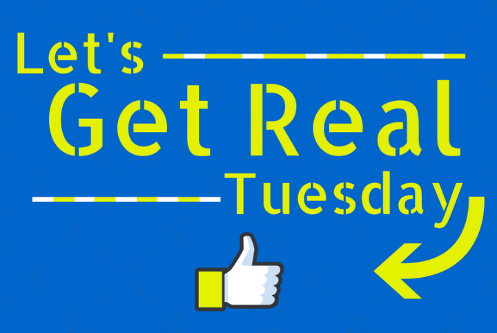 Get Real Tuesday