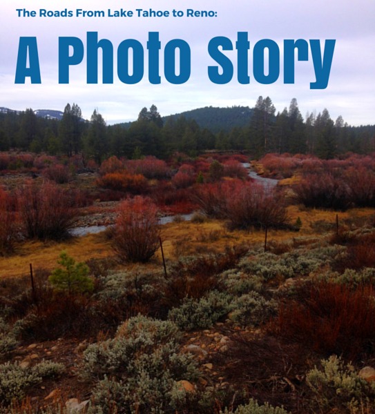 The Roads From Lake Tahoe to Reno_